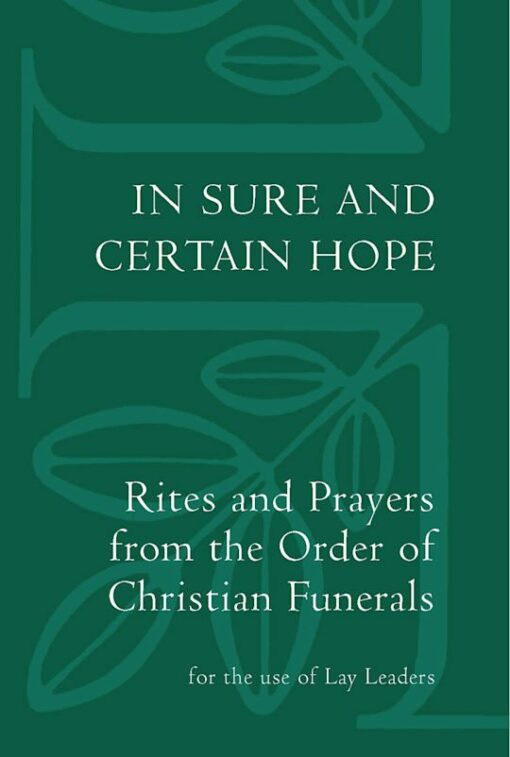 IN SURE AND CERTAIN HOPE