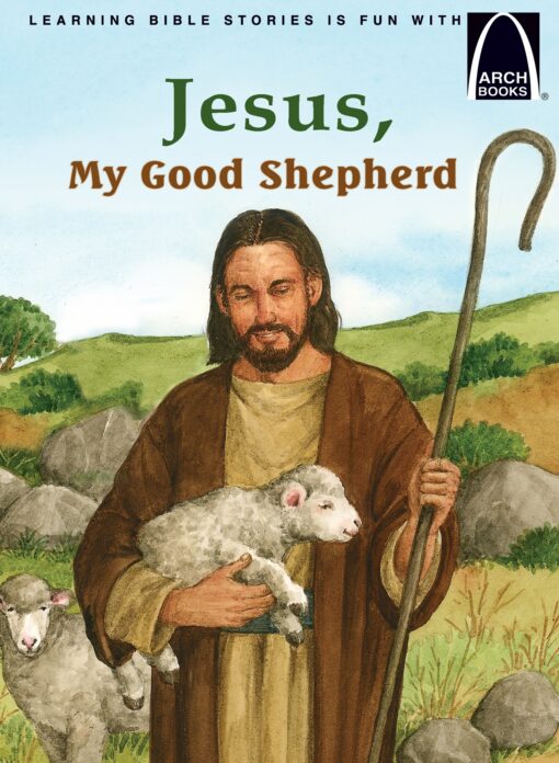ARCH BOOKS JESUS, MY GOOD SHEPHERD