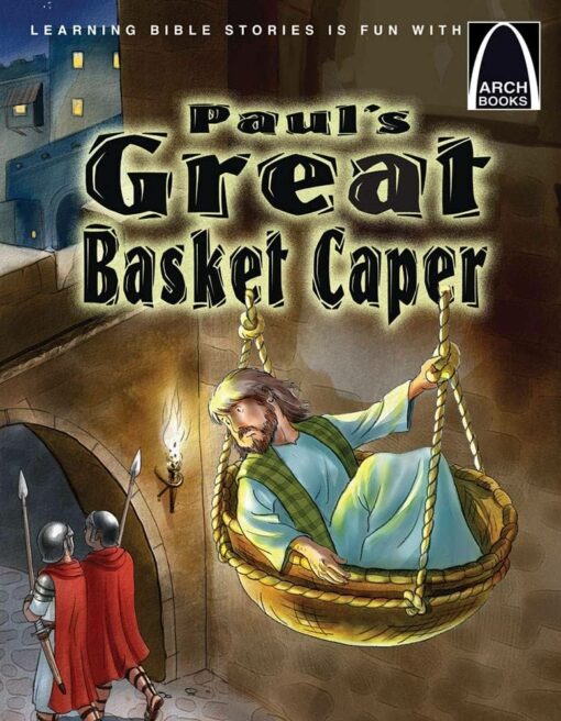 ARCH BOOKS PAUL'S GREAT BASKET CAPER