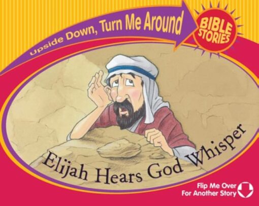 UPSIDE DOWN, TURN ME AROUND BIBLE STORIE