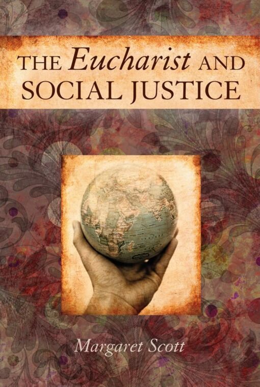 THE EUCHARIST AND SOCIAL JUSTICE