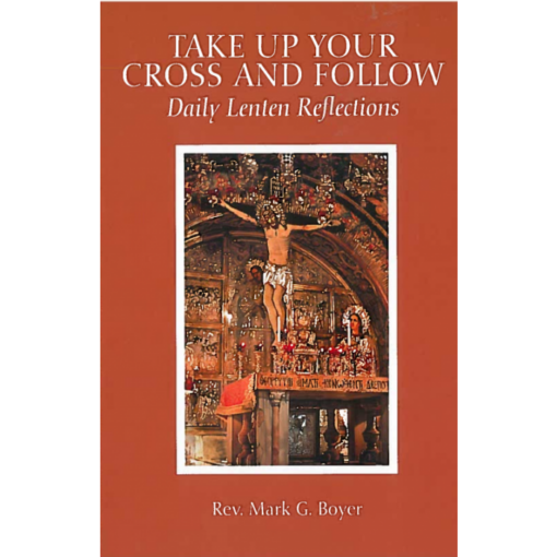 TAKE UP YOUR CROSS AND FOLLOW DAILY LENT