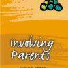 INVOLVING PARENTS