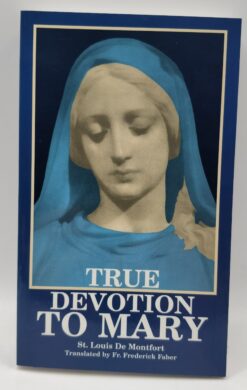 TRUE DEVOTION TO MARY