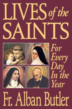 LIVES OF THE SAINTS FOR EVERY DAY IN THE