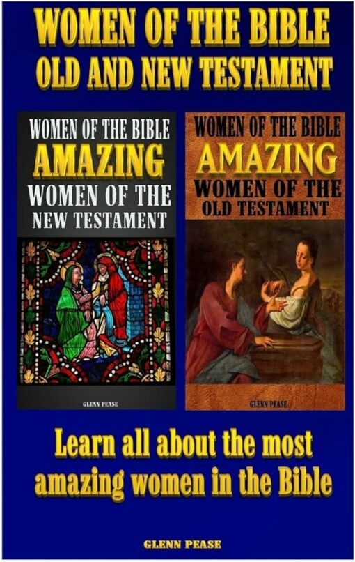 WOMEN OF THE BIBLE: OLD & NEW TESTAMENT