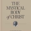 THE MYSTICAL BODY OF CHRIST