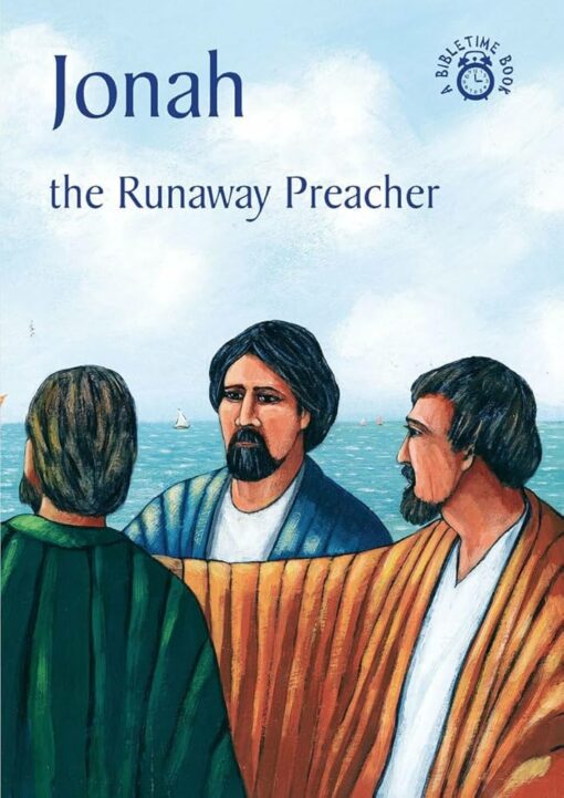 BIBLETIME JONAH THE RUNAWAY PREACHER