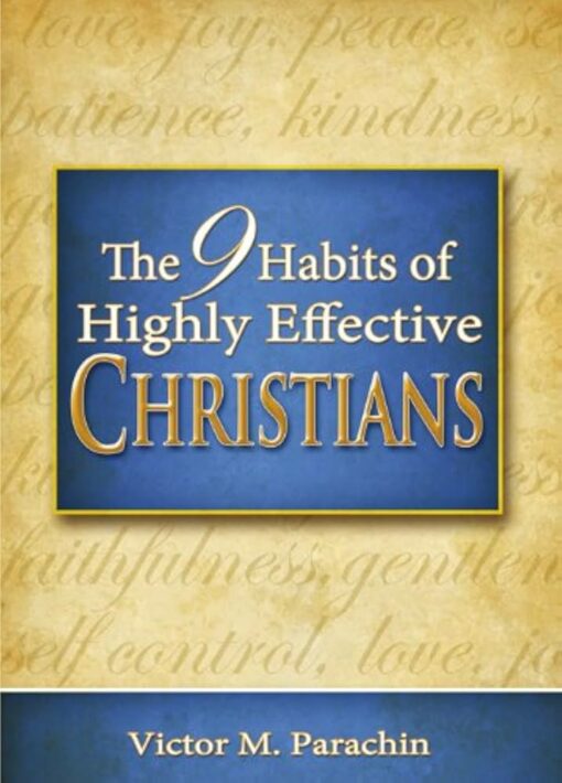 THE NINE HABITS OF HIGHLY EFFECTIVE CHRI