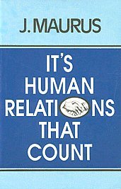 IT'S HUMAN RELATIONS THAT COUNT
