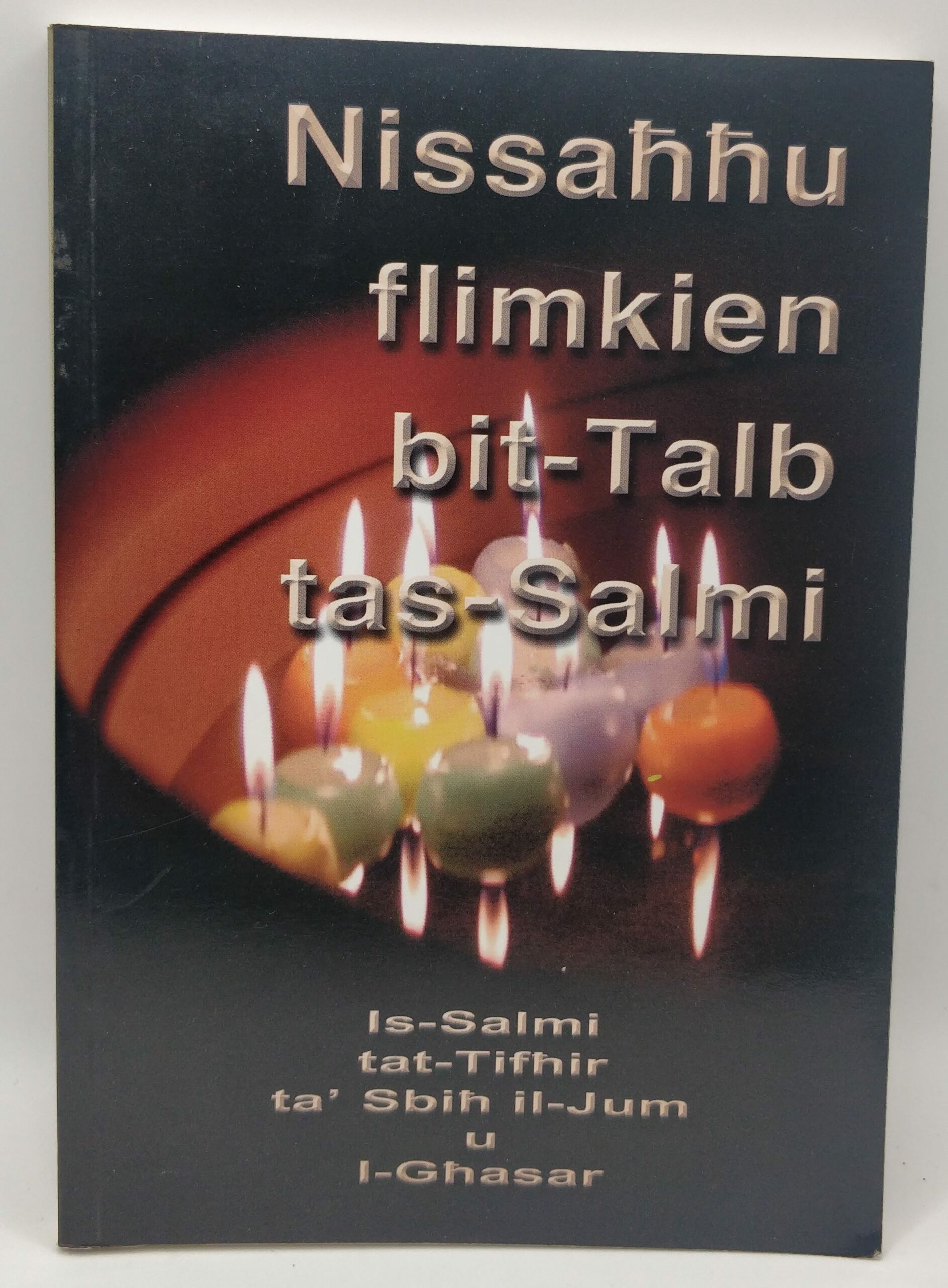NISSAHHU FLIMKIEN BIT-TALB TAS-SALMI