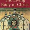 THE LIVING BODY OF CHRIST