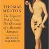 THOMAS MERTON THE EXQUISITE RISK