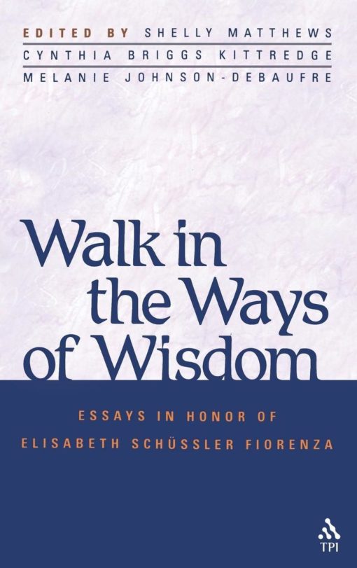 WALK IN THE WAYS OF WISDOM