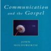 COMMUNICATION AND THE GOSPEL
