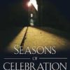 SEASONS OF CELEBRATION