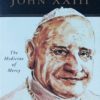 JOHN XXIII THE MEDICINE OF MERCY