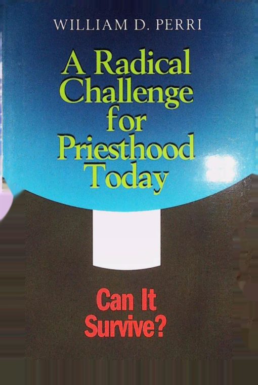 A RADICAL CHALLANGE FOR PRIESTHOOD TODAY