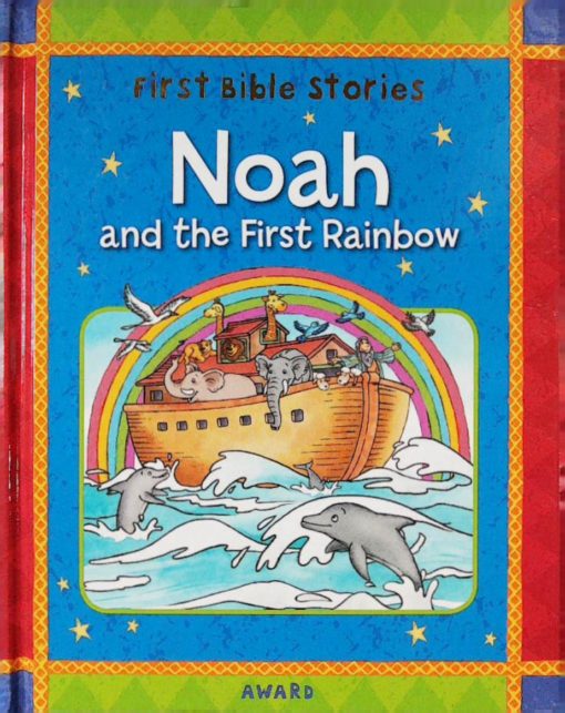 NOAH AND THE FIRST RAINBOW