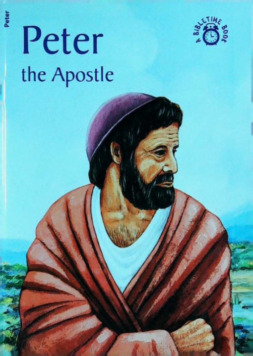 BIBLETIME PETER THE APOSTLE