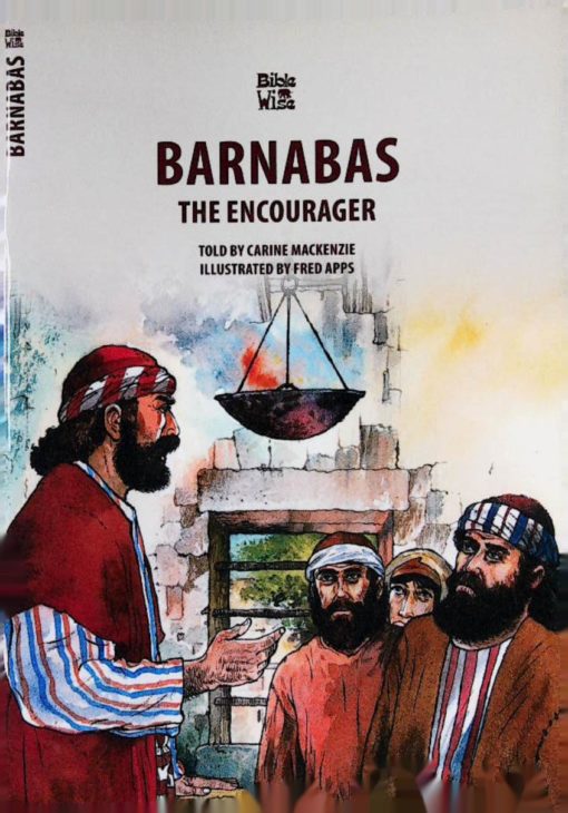 BIBLEWISE BARNABAS THE ENCOURAGER