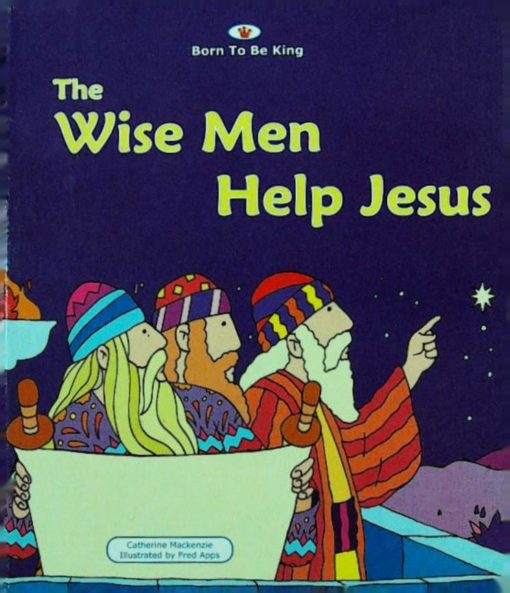 THE WISE MEN HELP JESUS