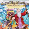 MOSES BIG ADVENTURE A LIFT THE FLAP