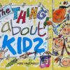 THE THING ABOUT KIDS