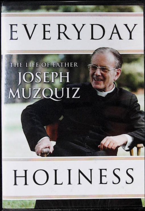 EVERYDAY HOLINESS THE LIFE OF FATHER JOS