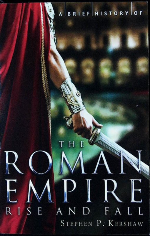THE ROMAN EMPIRE: RISE & FALL