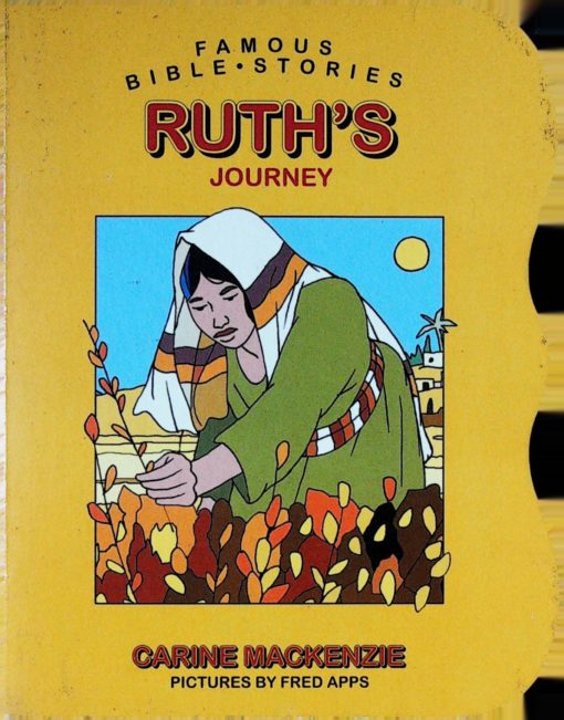 FAMOUS BIBLE STORIES RUTH'S JOURNEY