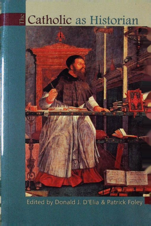 THE CATHOLIC AS HISTORIAN