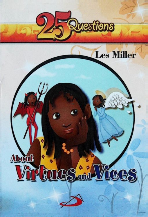 25 QUESTIONS ABOUT VIRTUES AND VICES
