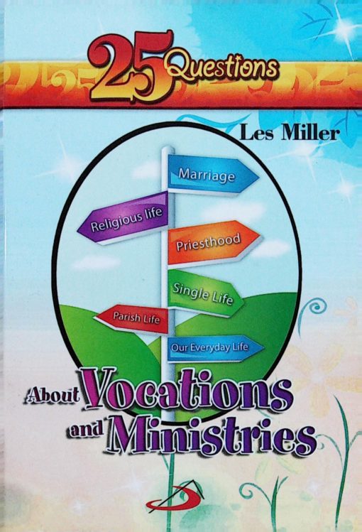 25 QUESTIONS ABOUT VOCATIONS AND MINISTS
