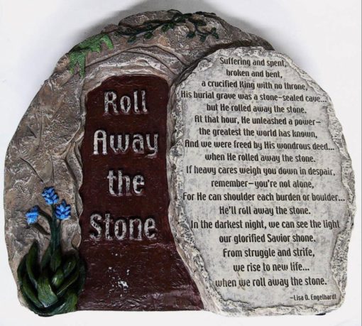 ROLL AWAY THE STONE MESSAGE RESIN