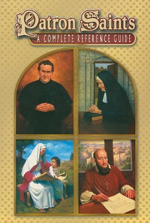 PATRON SAINTS A COMPLETE REFERENCE GUIDE