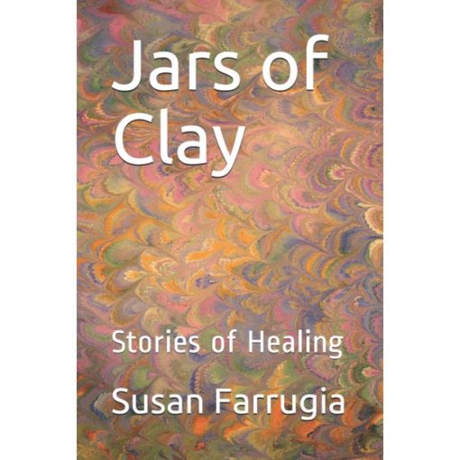 JARS OF CLAY: SHORT STORIES OF HEALING
