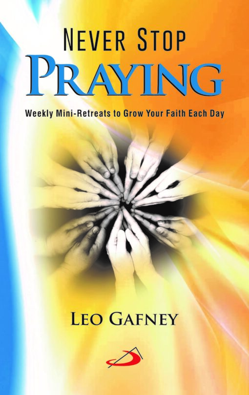NEVER STOP PRAYING: WEEKLY MINI RETREAT