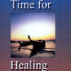 A TIME FOR HEALING