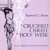 A CRUCIFIED CHRIST IN HOLY WEEK