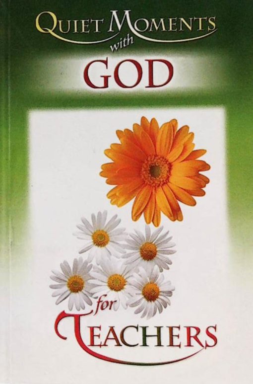 QUIET MOMENTS WITH GOD FOR TEACHERS