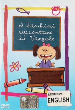 I BAMBINI RACCONTANO IL VANGELO