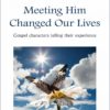 MEETING HIM CHANGED OUR LIVES