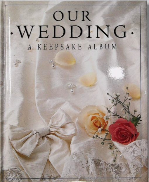OUR WEDDING BOOK.A KEEPSAKE ALBUM
