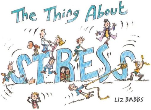 THE THING ABOUT STRESS
