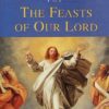 THE FEASTS OF OUR LORD