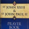 ST.JOHN XXIII & ST. JOHN PAUL II PRAYER