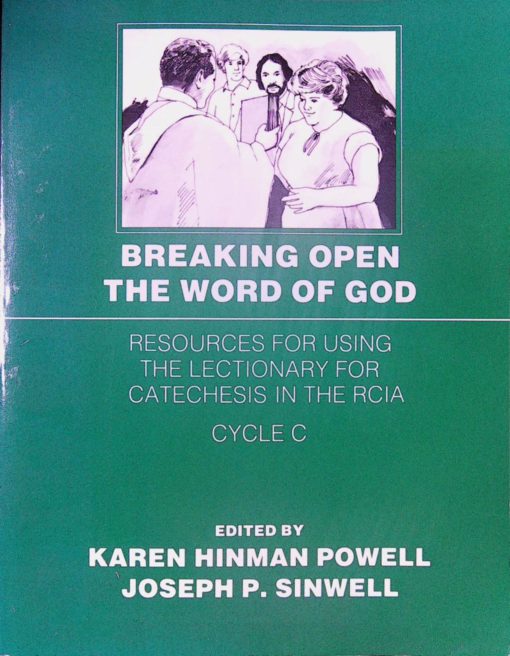 BREAKING OPEN THE WORD OF GOD CYCLE C