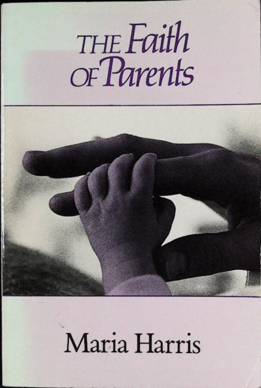THE FAITH OF PARENTS