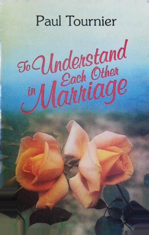 TO UNDERSTAND EACH OTHER IN MARRIAGE